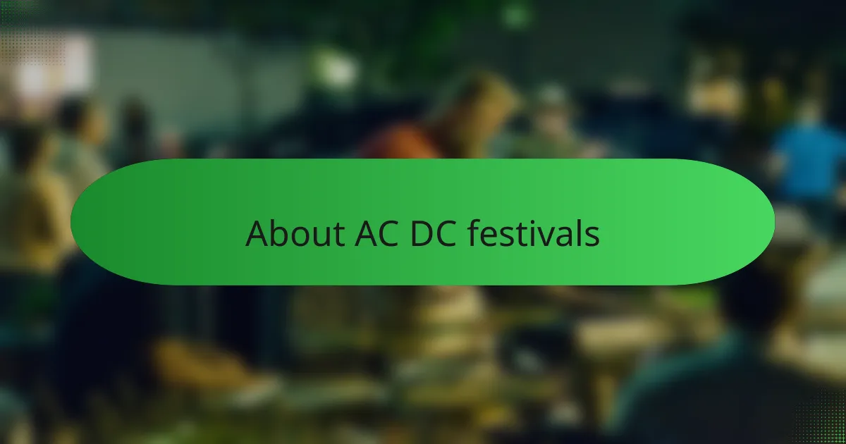 About AC DC festivals