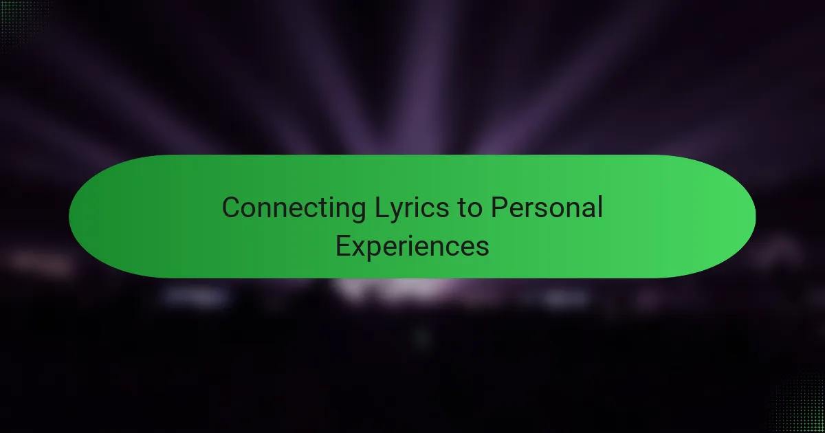 Connecting Lyrics to Personal Experiences