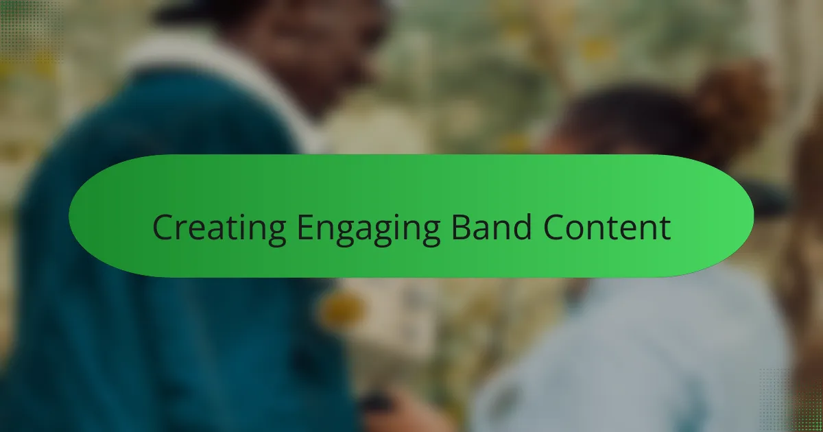 Creating Engaging Band Content