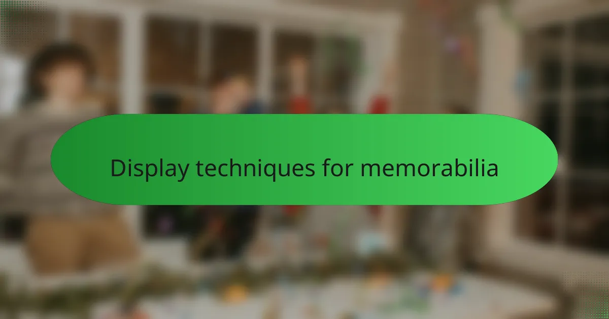 Display techniques for memorabilia