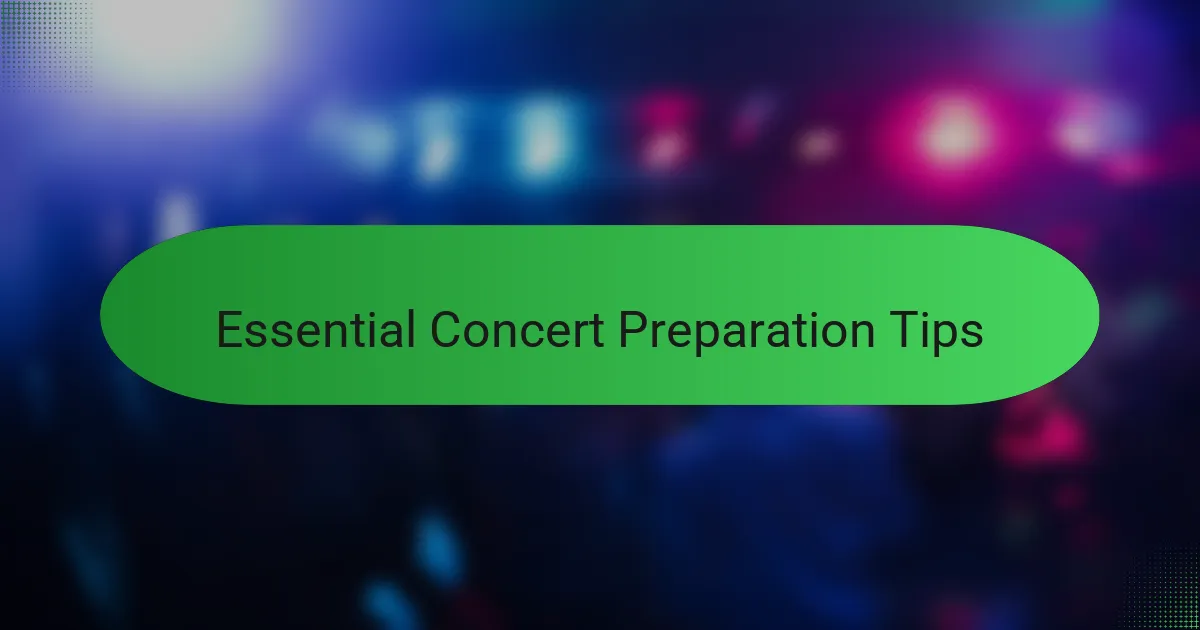Essential Concert Preparation Tips