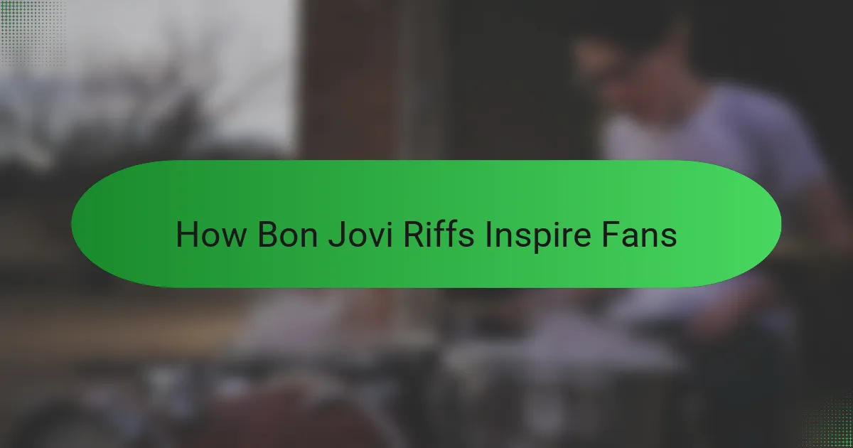 How Bon Jovi Riffs Inspire Fans