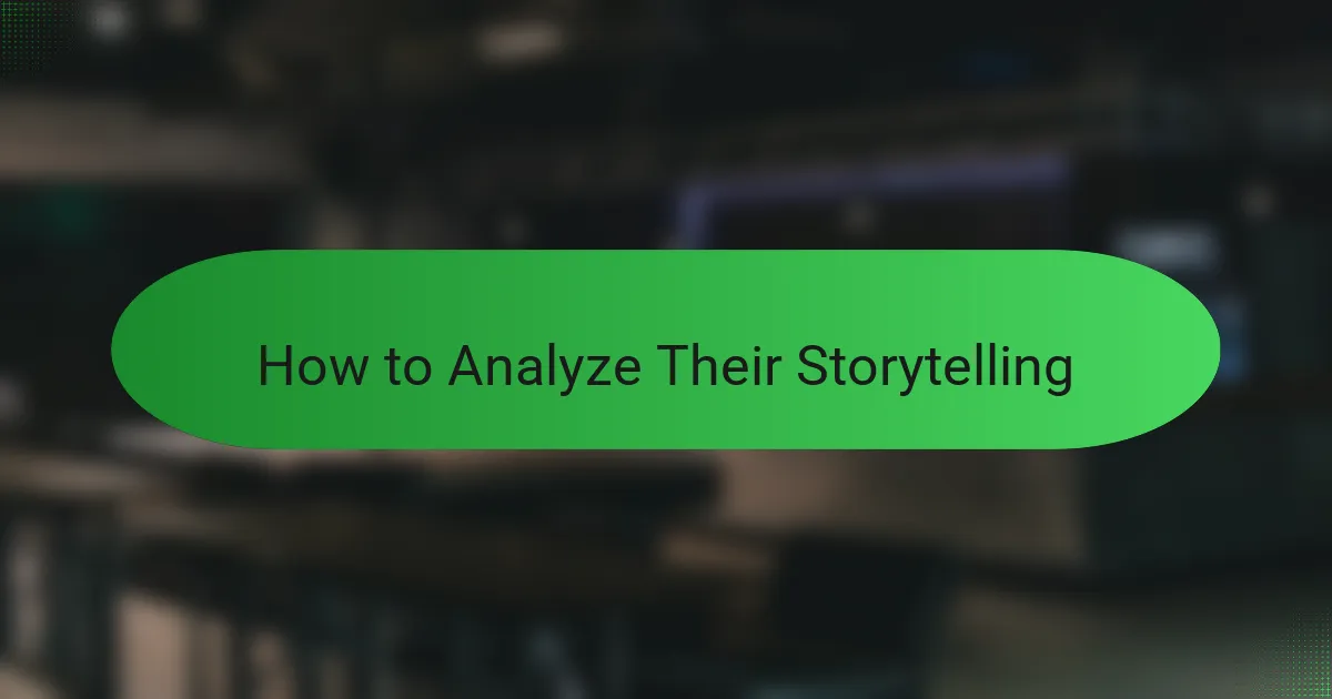 How to Analyze Their Storytelling