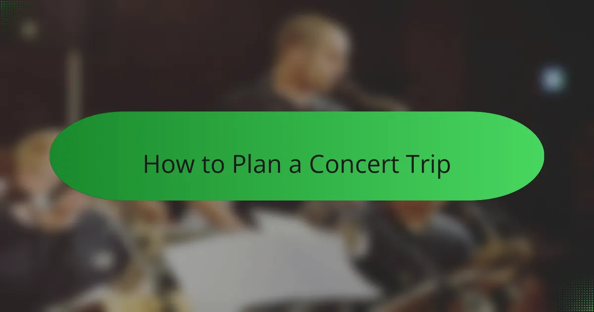 How to Plan a Concert Trip
