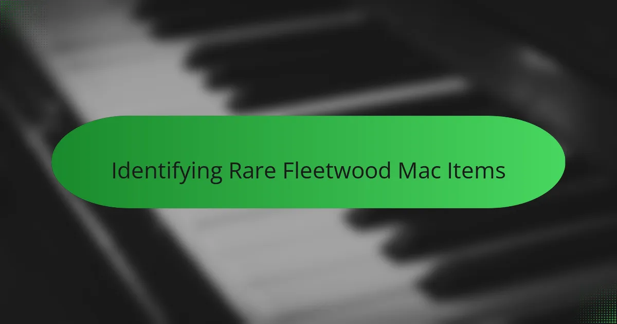 Identifying Rare Fleetwood Mac Items