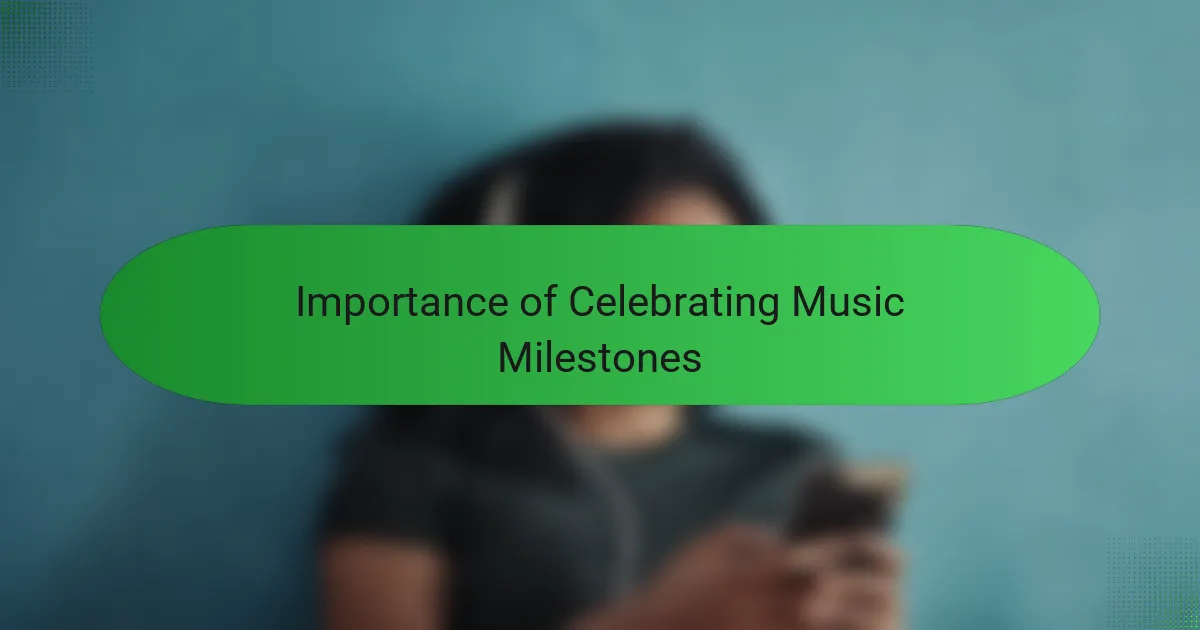 Importance of Celebrating Music Milestones