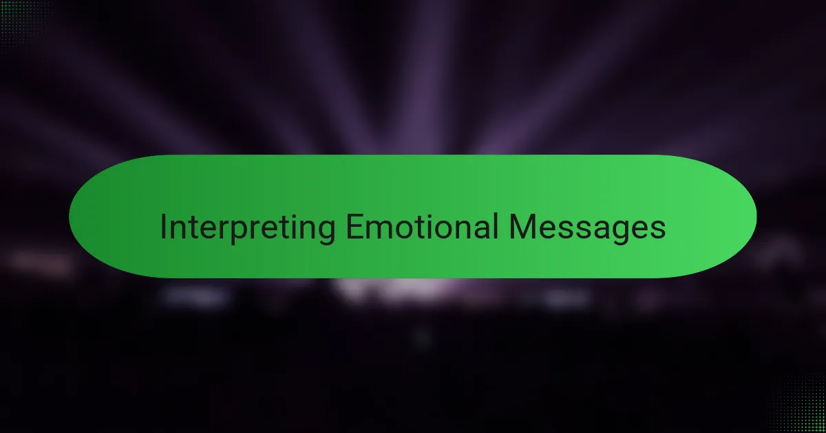 Interpreting Emotional Messages