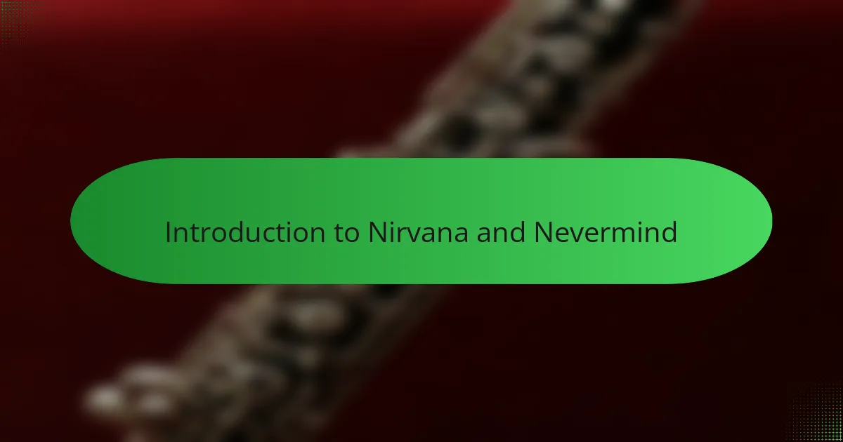 Introduction to Nirvana and Nevermind