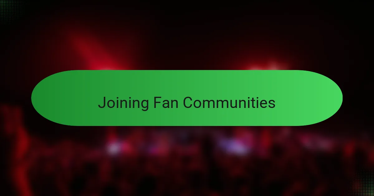 Joining Fan Communities