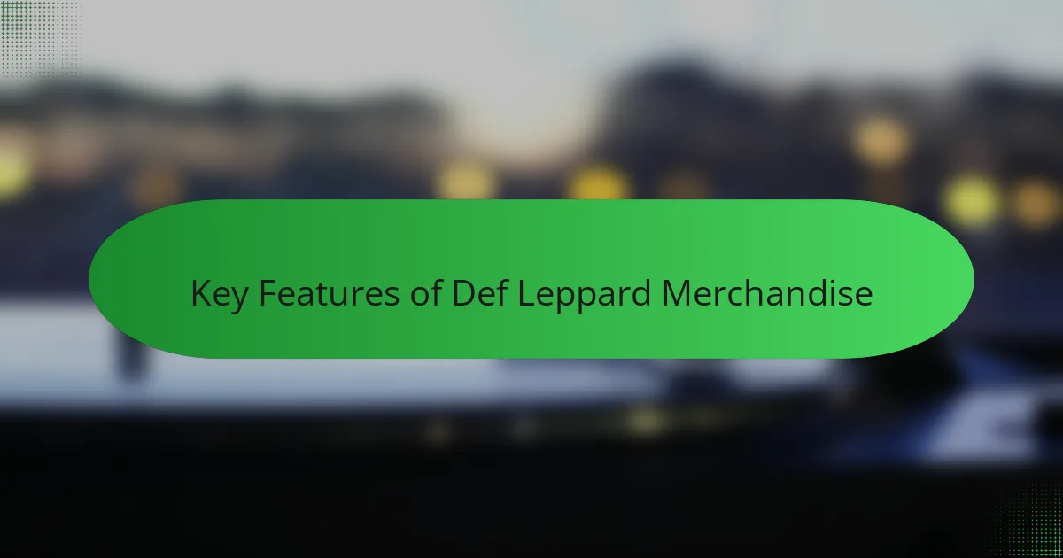 Key Features of Def Leppard Merchandise