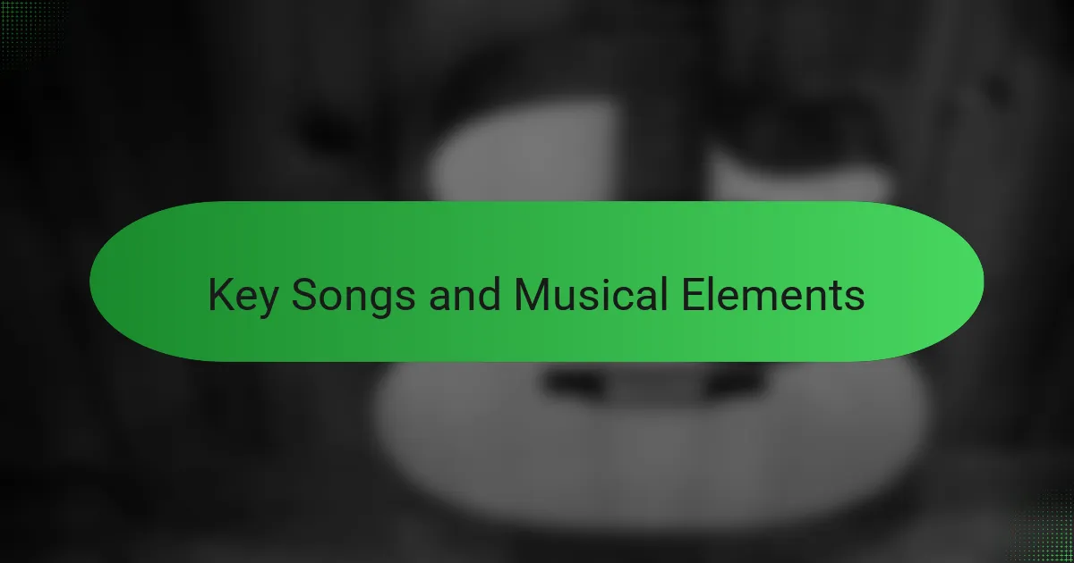 Key Songs and Musical Elements