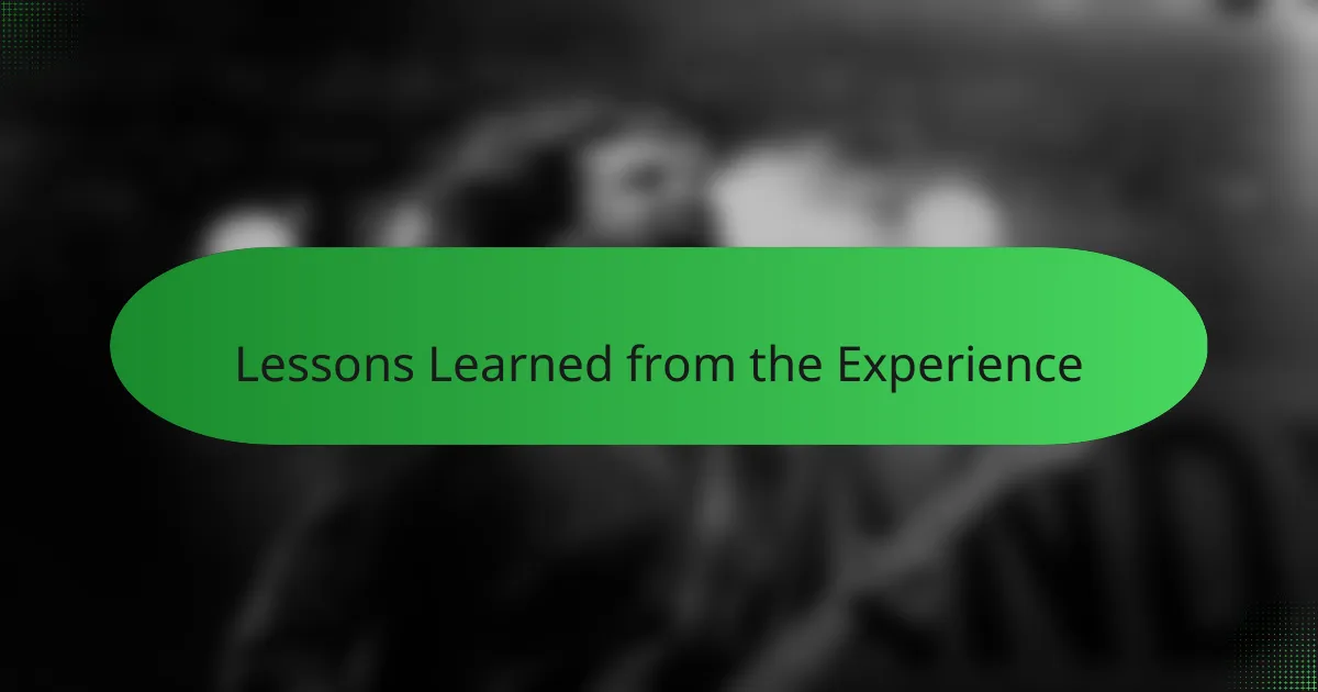 Lessons Learned from the Experience