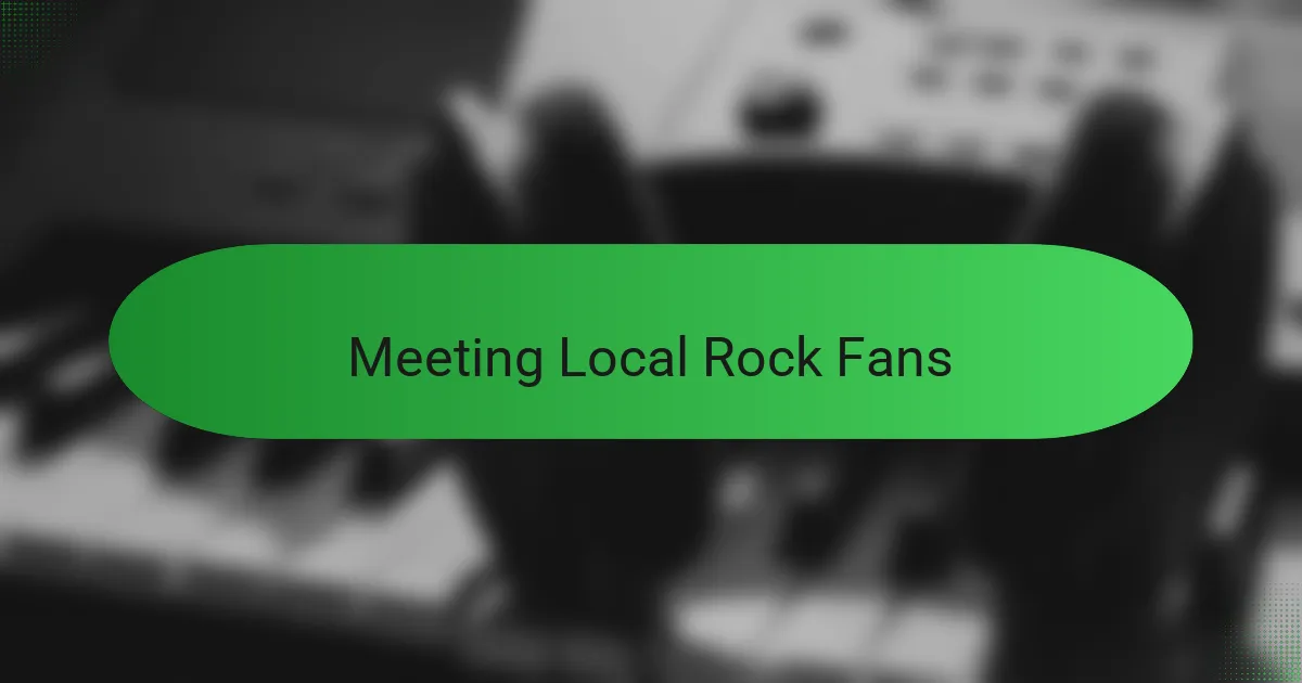 Meeting Local Rock Fans