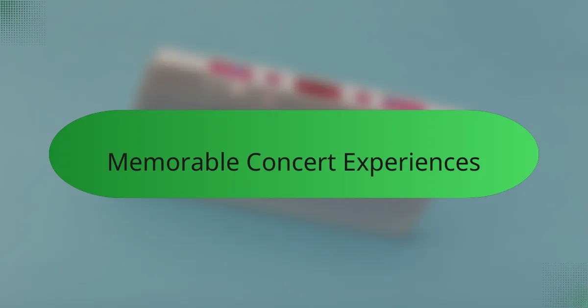 Memorable Concert Experiences