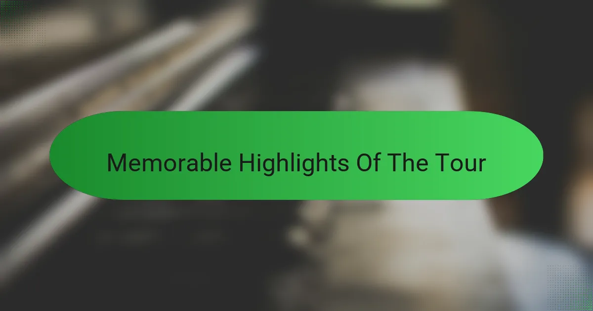 Memorable Highlights Of The Tour