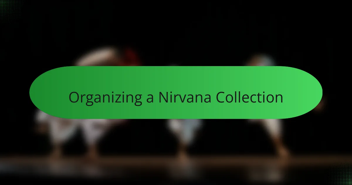 Organizing a Nirvana Collection