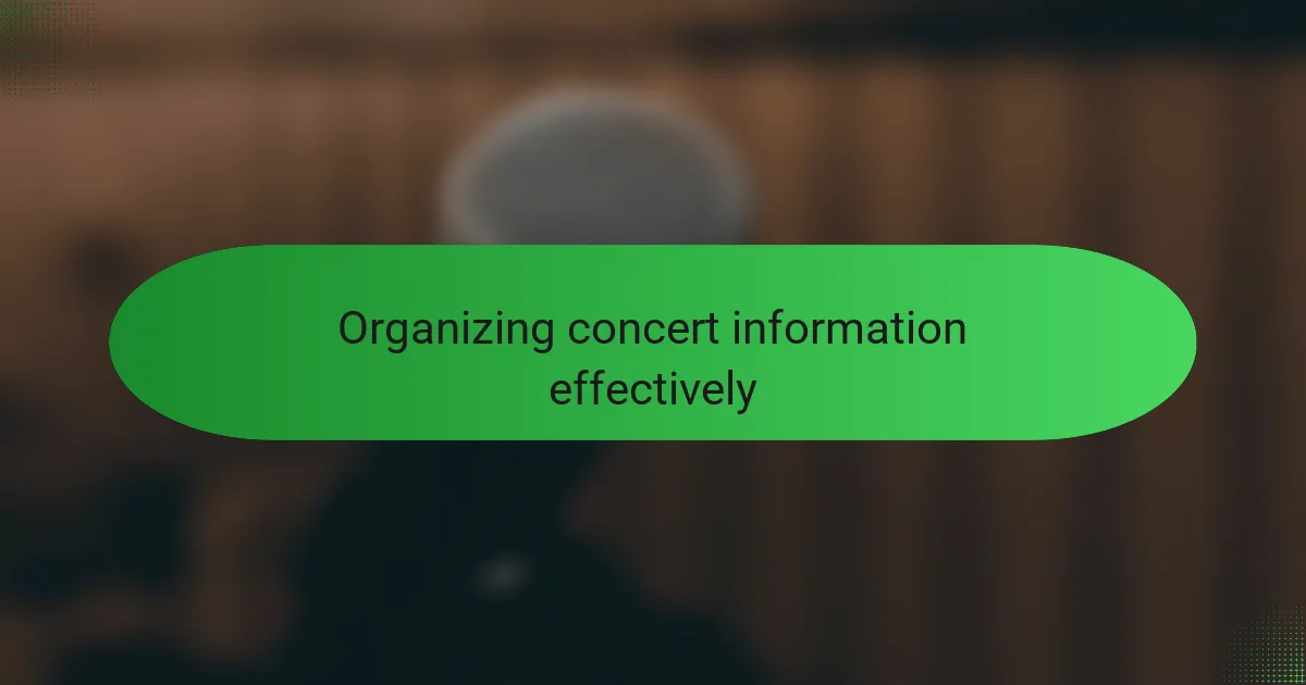 Organizing concert information effectively