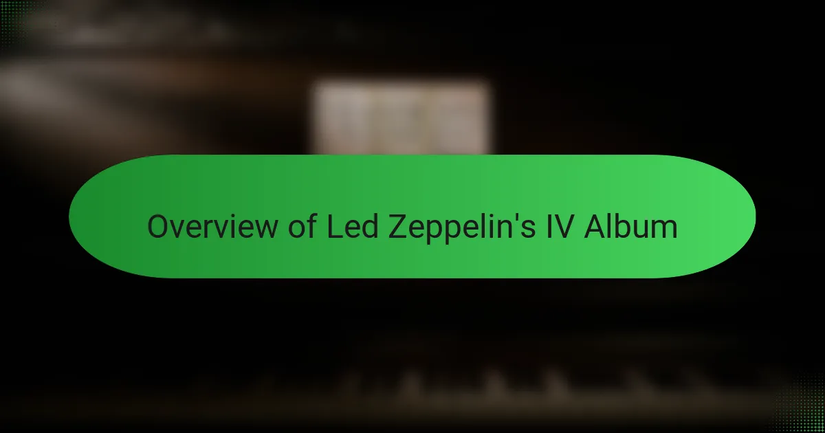 Overview of Led Zeppelin's IV Album
