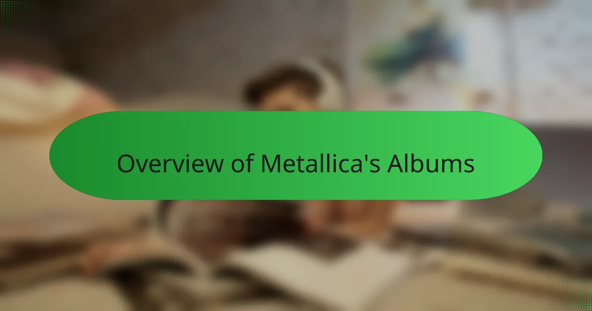 Overview of Metallica's Albums
