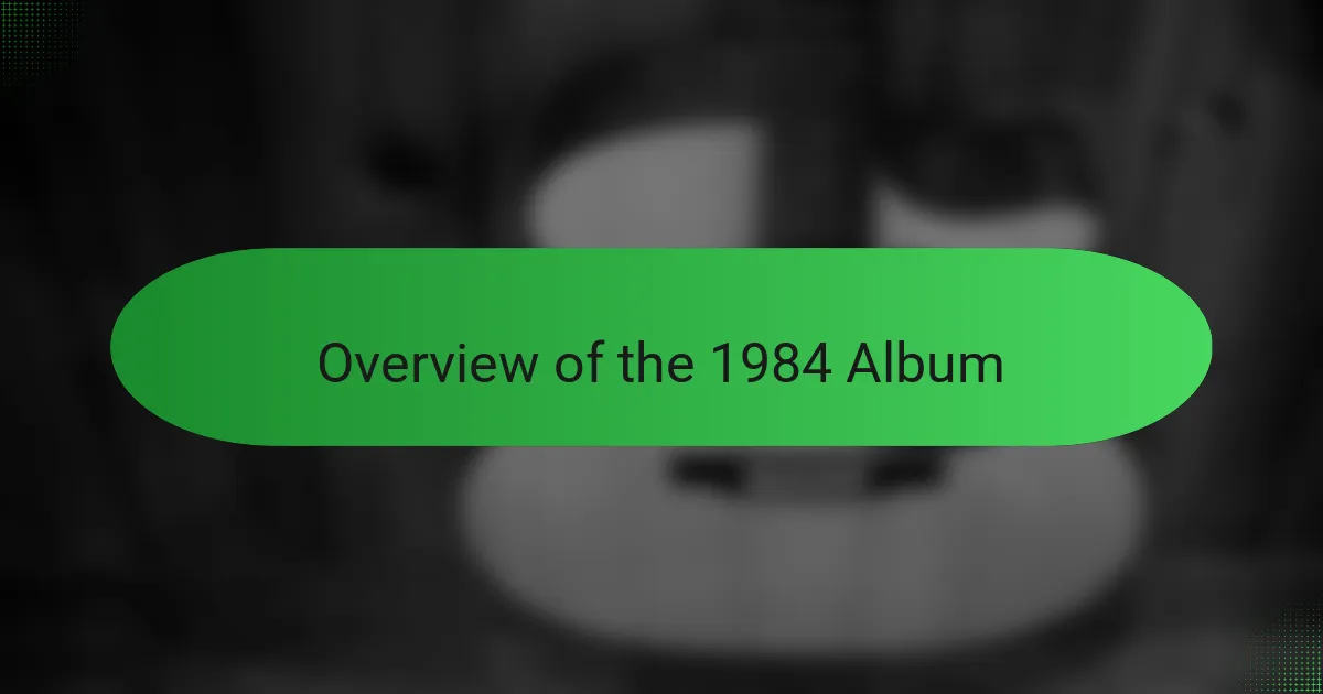 Overview of the 1984 Album