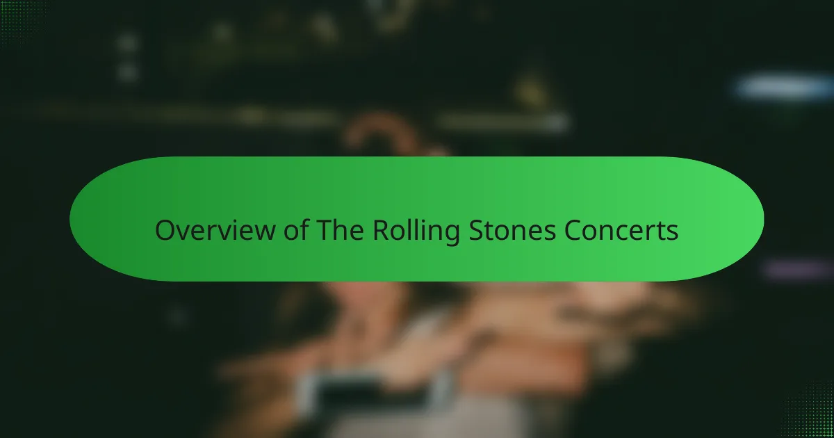 Overview of The Rolling Stones Concerts