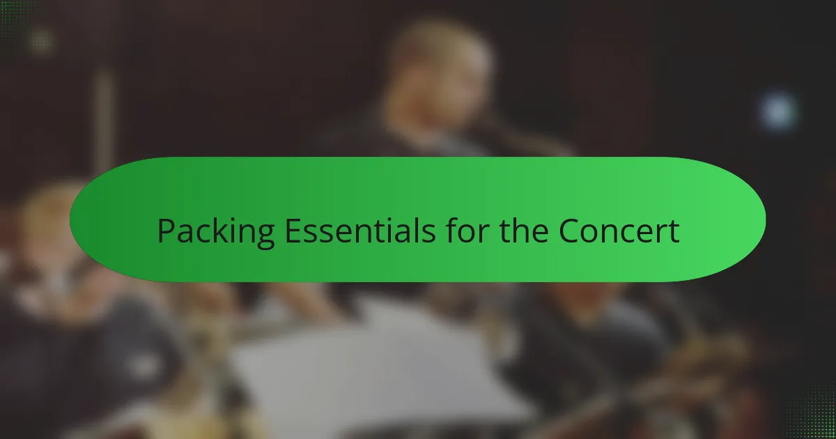Packing Essentials for the Concert