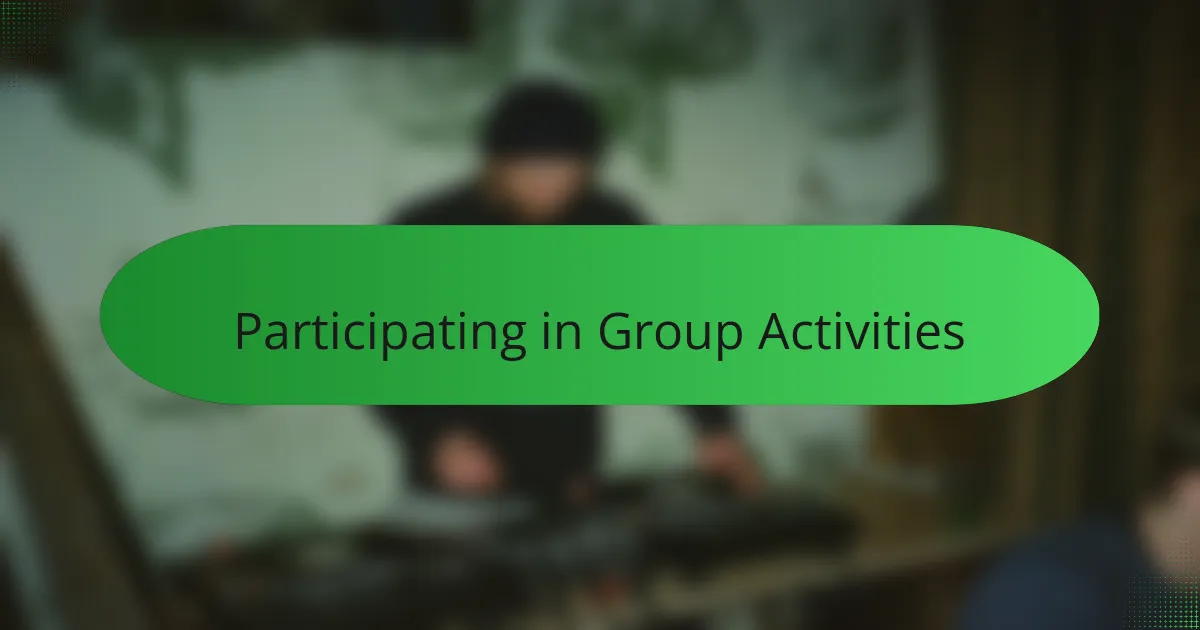 Participating in Group Activities