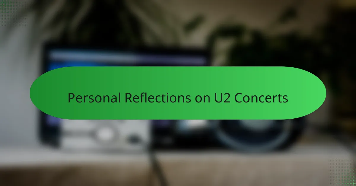Personal Reflections on U2 Concerts