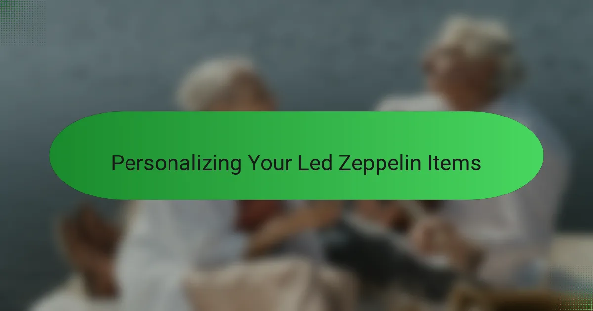 Personalizing Your Led Zeppelin Items