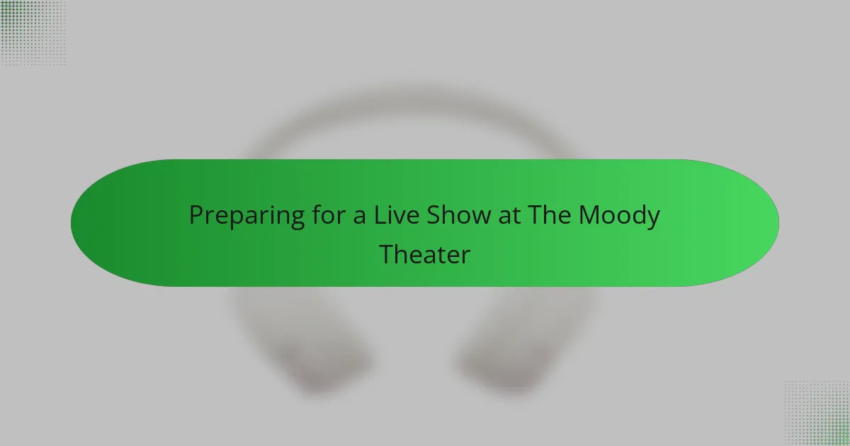 Preparing for a Live Show at The Moody Theater