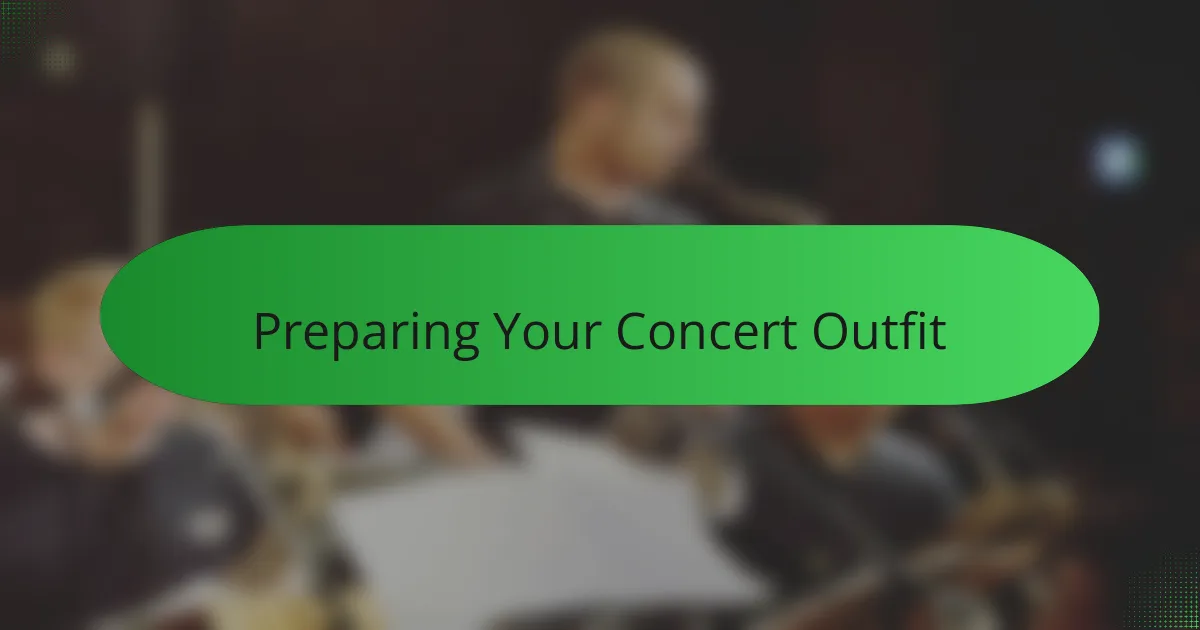 Preparing Your Concert Outfit