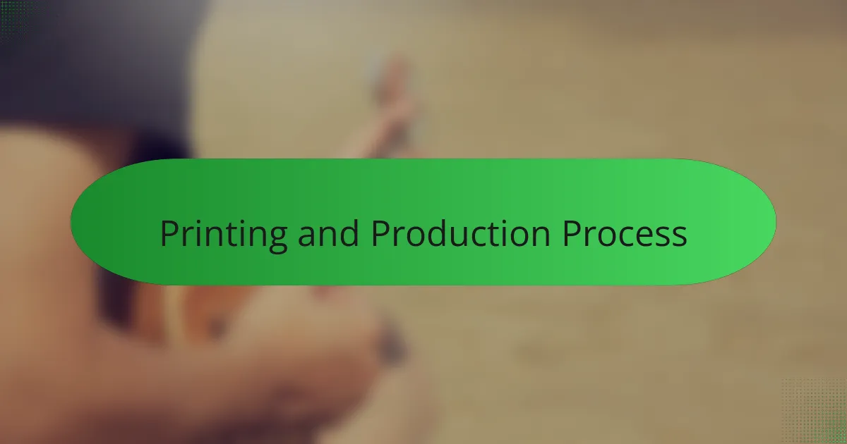 Printing and Production Process