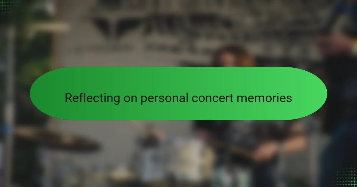Reflecting on personal concert memories