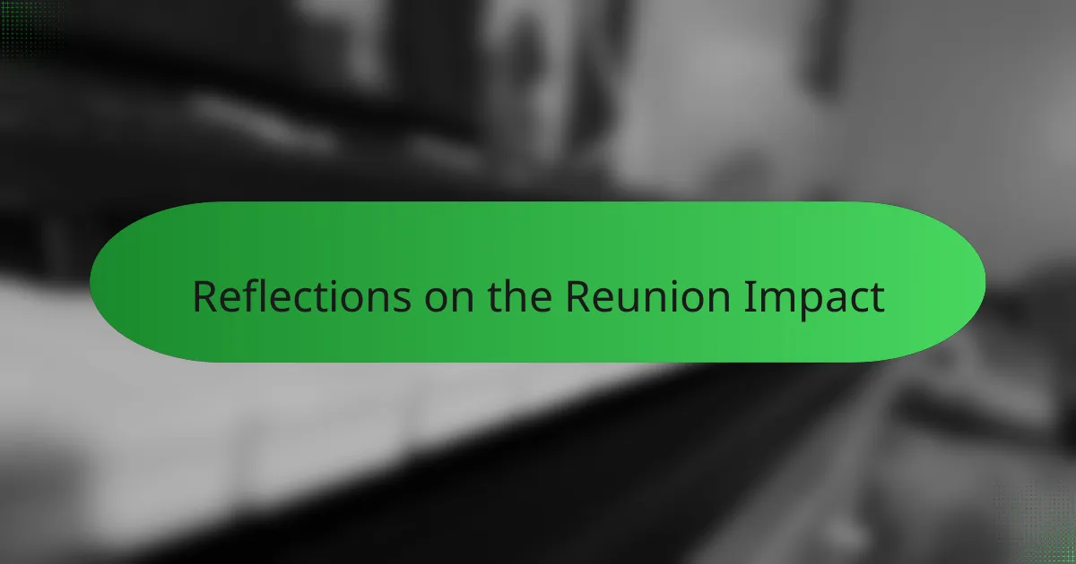 Reflections on the Reunion Impact