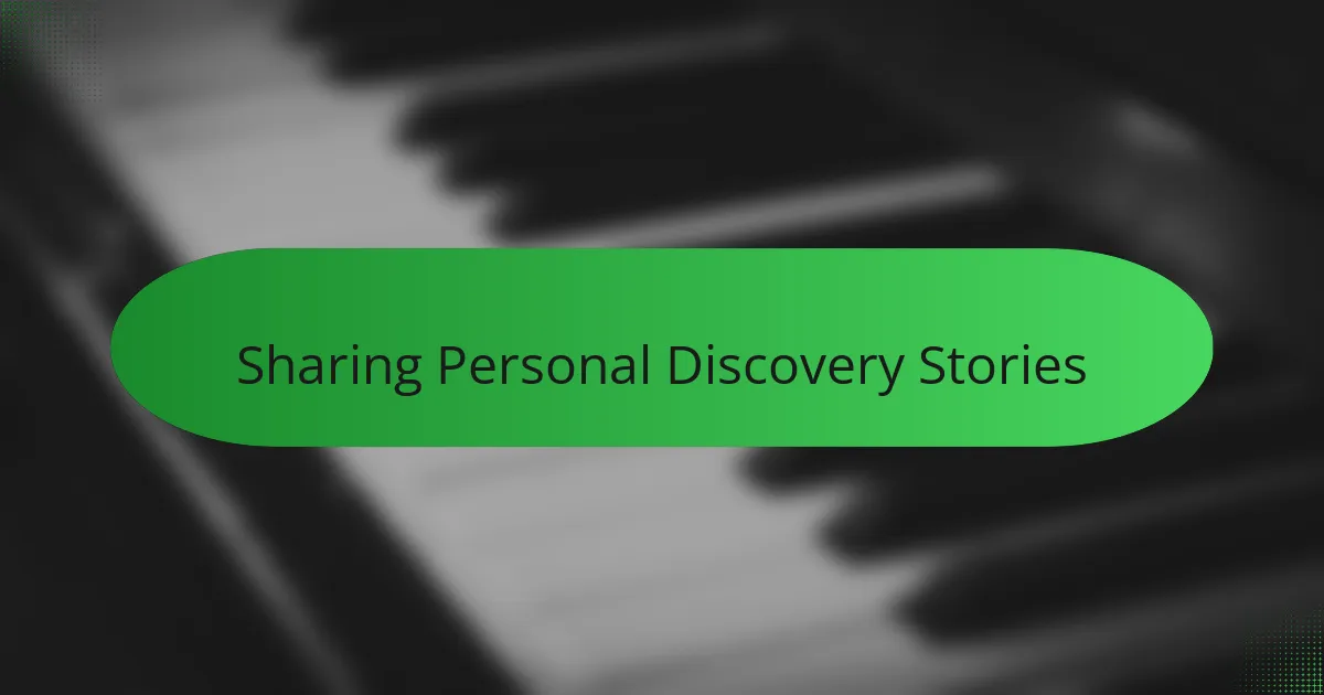 Sharing Personal Discovery Stories