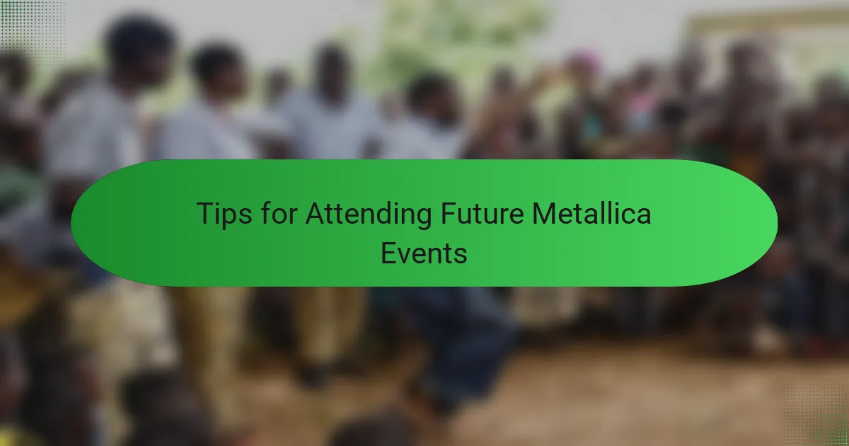 Tips for Attending Future Metallica Events