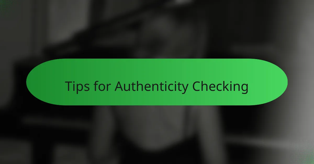 Tips for Authenticity Checking
