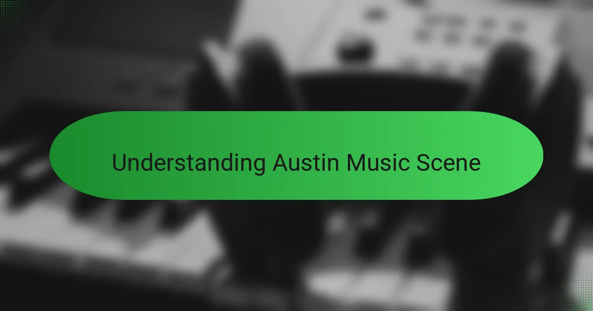 Understanding Austin Music Scene