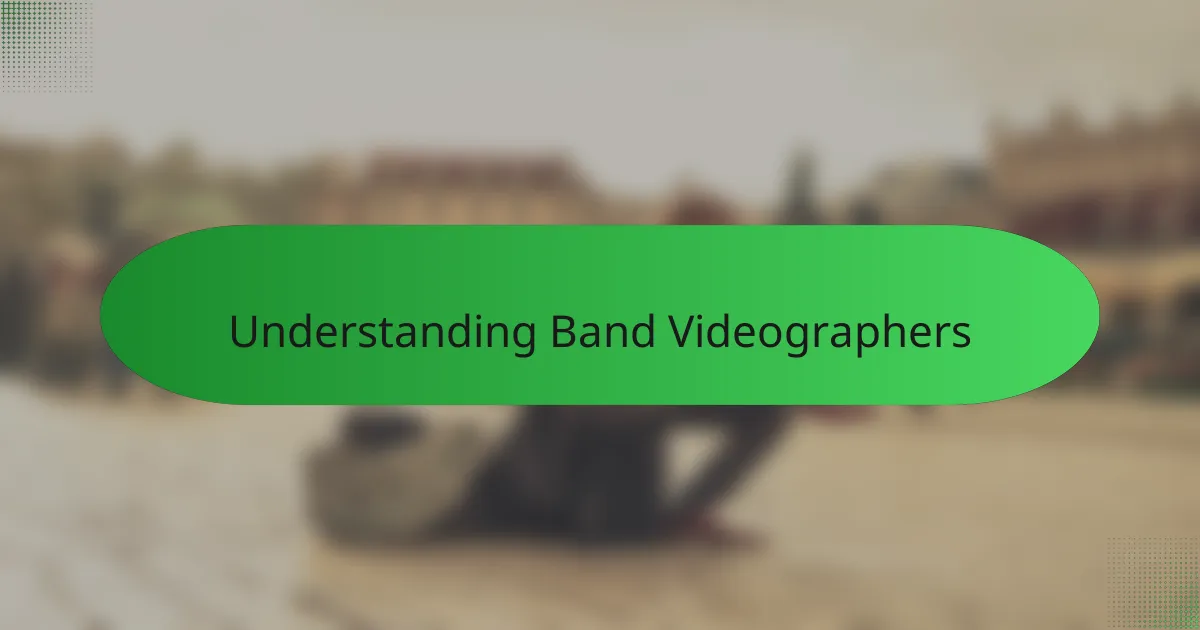 Understanding Band Videographers
