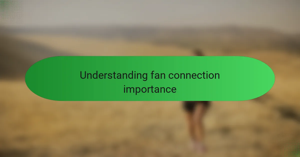 Understanding fan connection importance