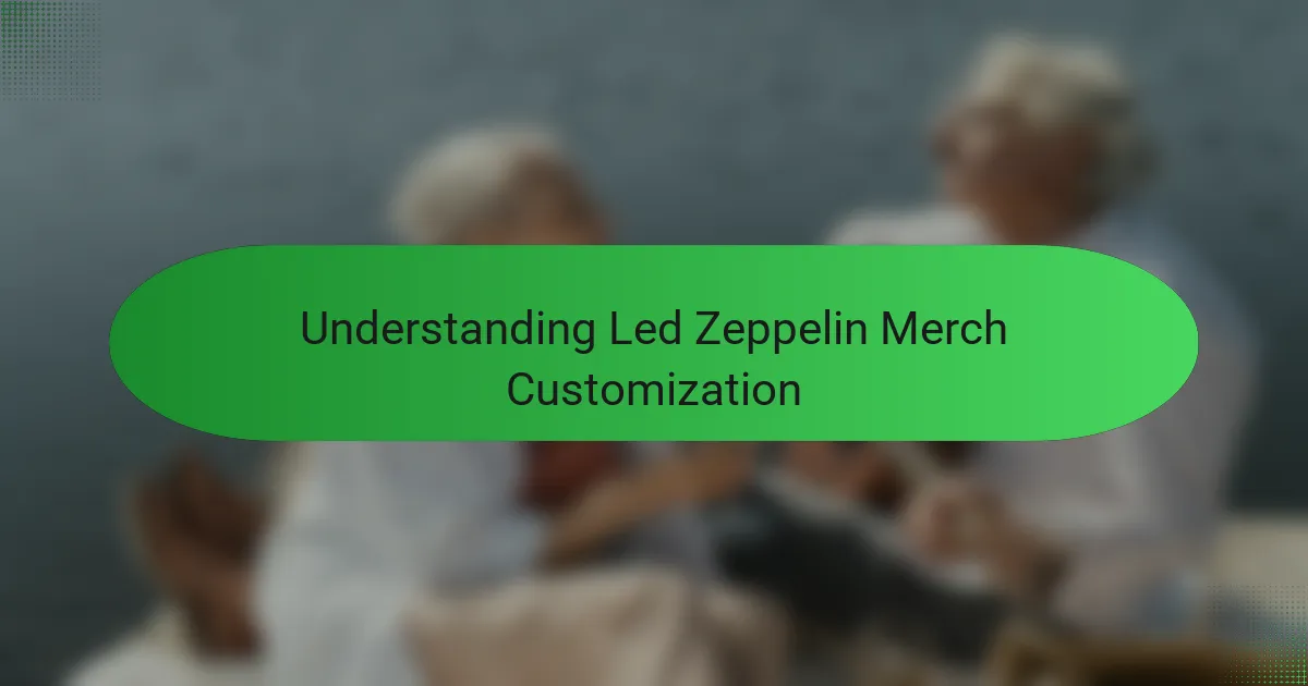 Understanding Led Zeppelin Merch Customization