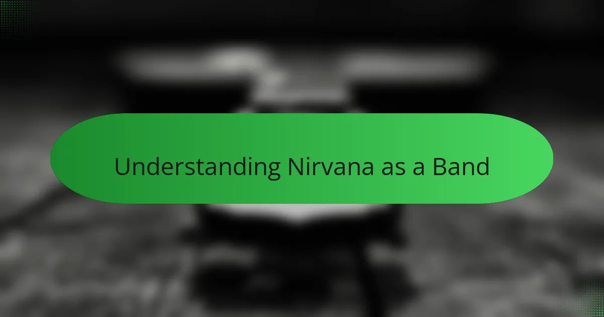 Understanding Nirvana as a Band