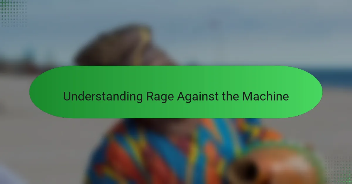 Understanding Rage Against the Machine