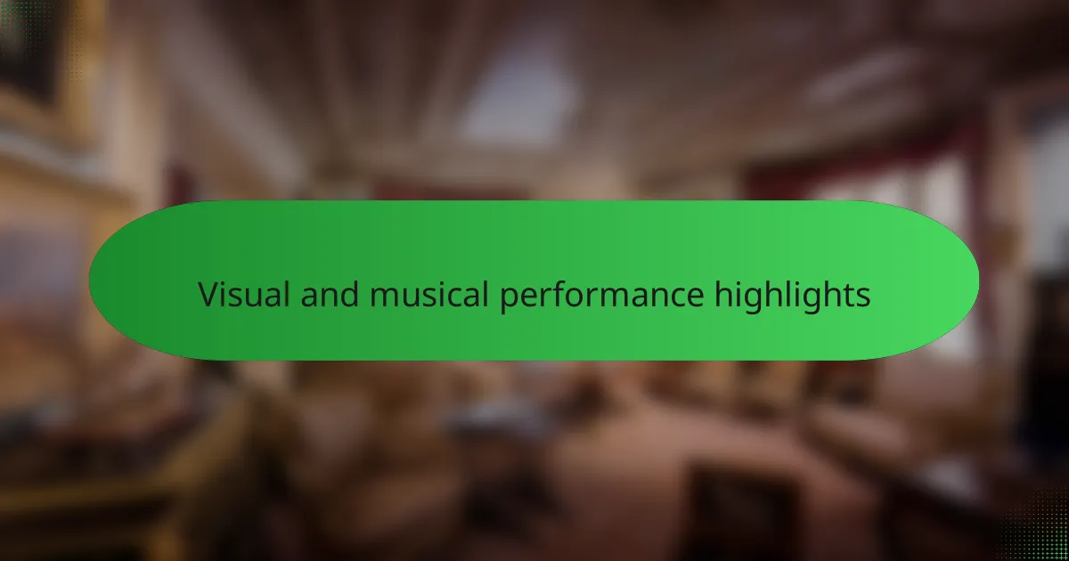 Visual and musical performance highlights
