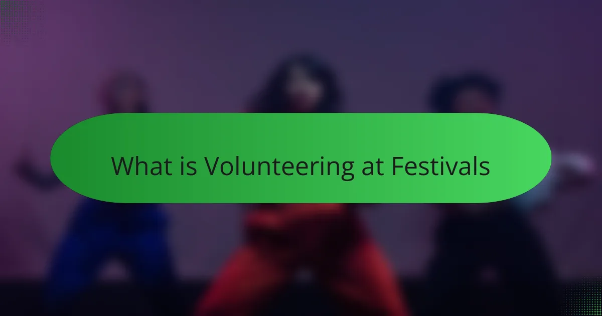 What is Volunteering at Festivals