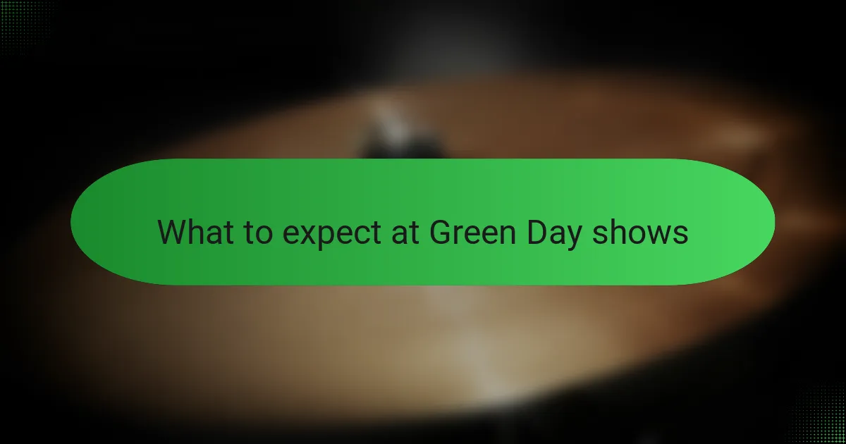 What to expect at Green Day shows