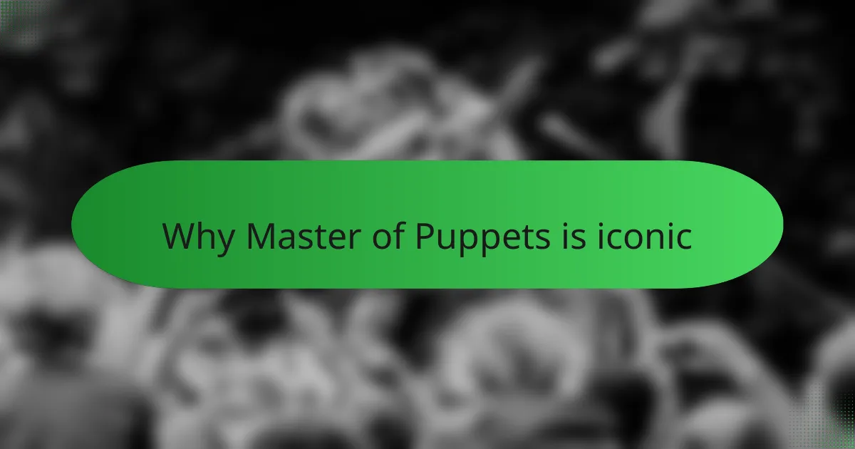 Why Master of Puppets is iconic